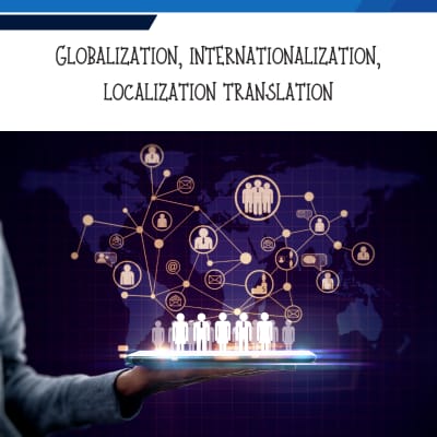 globalization, internationalization, localization, translation